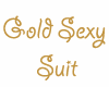 Gold Sexy Suit-3 Pieces