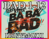 ♫Ba Ba Bad