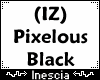 (IZ) Pixelous Black