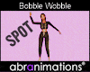 Bobble Wobble Dance Spot