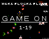 |K| Game On Waka Flocka