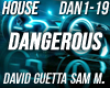 House - Dangerous