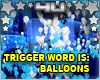 Trigger Blue Balloons