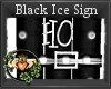 Black Ice Sign