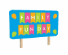 Family Fun Day Sign