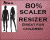 MAU/ SCALER RESIZER 80%