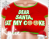 Dear Santa Eat My Cookie