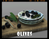 *Olives