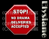{E} No Drama Accepted©