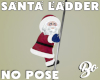 *BO XMAS SANTA LADDER