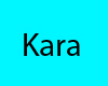 Kara's sign