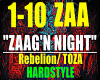 ZAAG'N NIGHT-Rebelion/HS