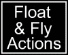 Float & Fly Action
