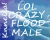 *K* Lol Crazy Flood Male