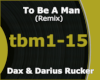 To Be A Man Remix - Dax