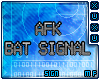 [Xu] AFK Bat Signal Sign