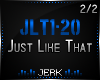 J| Just Like That P2
