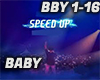 BABY - speed up