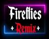 FireFlies Rmx (1)