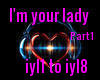 I'm your lady (pt 1)