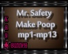 !M! Mr. Safety-Make Poop