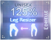 E~ Leg+Thigh Scaler 125%