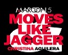 Moves Like Jagg.-Maroon5