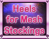 Heells for Mesh Stocking