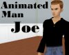 JOE ANIMATED MAN