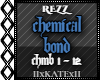 REZZ - CHEMICAL BOND