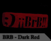 [*DrkN*]Red Brb Notice