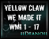 Yellow Claw - We Made It