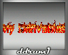[DD]Flammin My Derivable