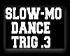Tl Slow-Mo Dance