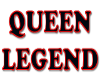 Queen Legend