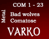 Bad wolves - Comatose