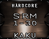 [K] Hardcore ~ SRM