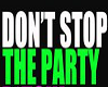Dont Stop Party Trigger