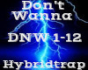 Don't Wanna -Hybridtrap-