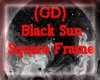 (GD) Black Sun Square