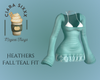 Heathers Fall Teal Fit