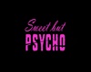 !S! Sweet but Psycho Cap