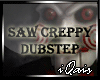 Saw Creepy Dubstep