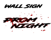 Prom  Night Wall Sign