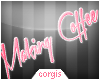c; Making Coffee Sign