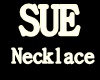 SUE Necklace