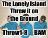 Lonely Island Throw DJ