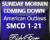 SUNDAY MORNIN COMIN DOWN