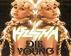 KE$HA - DIE YOUNG