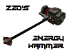 ~Z~ Energy Hammer